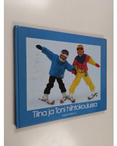 Kirjailijan Jorma Komulainen käytetty kirja Tiina ja Toni hiihtokoulussa