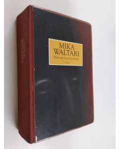 Kirjailijan Mika Waltari käytetty kirja Sinuhe egyptiläinen : viisitoista kirjaa lääkäri Sinuhen elämästä n. 1390-1335 e.Kr