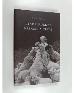 Kirjailijan Riikka Tanner käytetty kirja Linda kulkee keskellä tietä