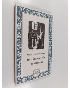 Kirjailijan Fjodor Dostojevskij käytetty kirja Anteckningar från ett källarhål