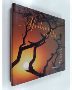 Kirjailijan Olli Marttila käytetty kirja Afrikan arkki : Tansania