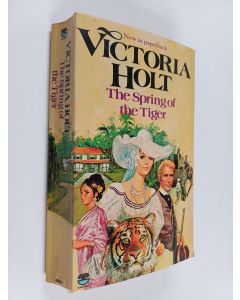 Kirjailijan Victoria Holt käytetty kirja The spring of the tiger