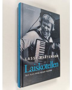 Kirjailijan Lasse Mårtenson käytetty kirja Laiskotellen : niin kuin minä haluan muistaa