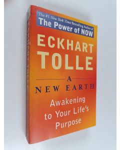Kirjailijan Eckhart Tolle käytetty kirja A New Earth - Awakening to Your Life's Purpose