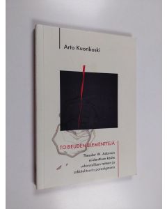 Kirjailijan Arto Kuorikoski käytetty kirja Toiseuden elementtejä