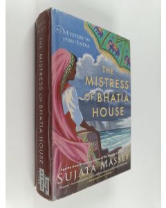 Kirjailijan Sujata Massey käytetty kirja The mistress of Bhatia house