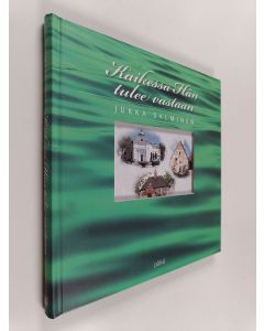 Kirjailijan Jukka Salminen käytetty kirja Kaikessa Hän tulee vastaan