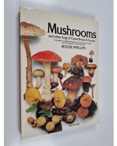 Kirjailijan Roger Phillips käytetty kirja Mushrooms and other fungi of Great Britain and Europe