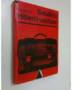 Kirjailijan Paul Berben käytetty kirja Salaliitto Hitleriä vastaan (20.7.1944)