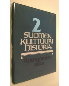 Kirjailijan Päiviö Tommila käytetty kirja Suomen kulttuurihistoria 2 : Autonomia aika