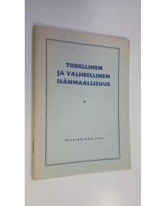 Kirjailijan O. W. Ym. Kuusinen käytetty teos Todellinen ja valheellinen isänmaallisuus