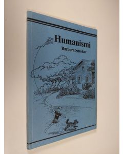 Kirjailijan Barbara Smoker käytetty kirja Humanismi