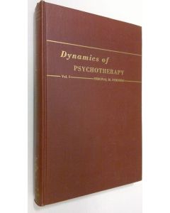 Kirjailijan Percival M. Symonds käytetty kirja Dynamics of psychotherapy : the psychology of personality change - vol. 1 Principles
