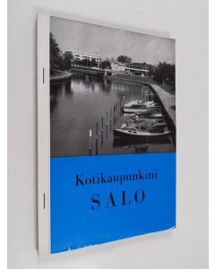 käytetty teos Kotikaupunkini Salo : Kotiseutuoppia kansakoulun III luokalle