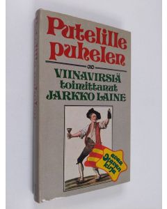 Tekijän Jarkko Laine  käytetty kirja Putelille puhelen : viinavirsiä