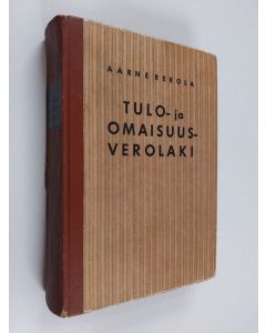 Kirjailijan Aarne Rekola käytetty kirja Tulo- ja omaisuusverolaki