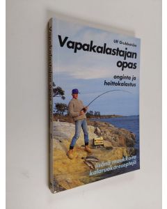 Kirjailijan Ulf Grubbström käytetty kirja Vapakalastajan opas : onginta ja heittokalastus