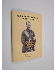 Kirjailijan Mauno Uusitalo käytetty teos Marskin aukio puhuttelee : 1867-1951