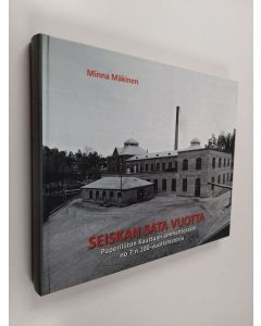 Kirjailijan Minna Mäkinen käytetty kirja Seiskan sata vuotta : Paperiliiton Kauttuan ammattiosasto no 7:n 100-vuotishistoria - Seiskan 100 vuotta - Paperiliiton Kauttuan ammattiosasto no 7:n 100-vuotishistoria