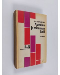 Kirjailijan S. I. Hayakawa käytetty kirja Ajattelun ja toiminnan kieli
