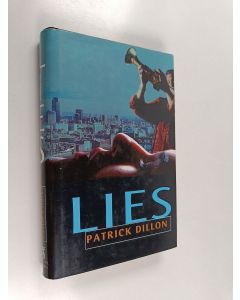 Kirjailijan Patrick Dillon käytetty kirja Lies
