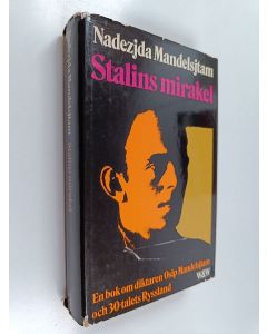 Kirjailijan Nadezda Mandelstam käytetty kirja Stalins mirakel : en bok om Osip Mandelsjtam
