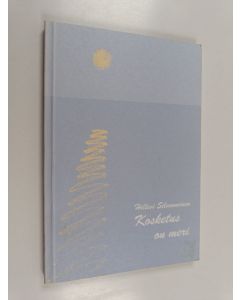 Kirjailijan Hillevi Silvennoinen käytetty kirja Kosketus on meri