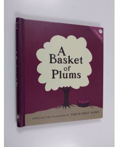 Kirjailijan Joseph Emet käytetty teos A Basket of Plums - Songs for the Practice of Mindfulness (+cd)