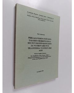 Kirjailijan Päivi Andersson käytetty kirja Pihlajaveden työväentalojen merkitys maaseutuväestön kontakti- ja vuorovaikutustilanteissa vuoteen 1969 asti