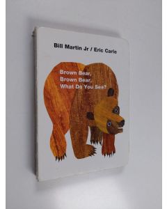Kirjailijan Bill Martin käytetty kirja Brown bear, brown bear , what do you see?