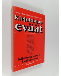 Kirjailijan Jouko ym. Lehtonen käytetty kirja Kirjoittajan eväät : näkökulmia luovaan kirjoittamiseen