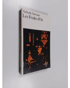 Kirjailijan Nathalie Sarraute käytetty kirja Les fruits d'or