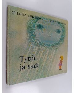 Kirjailijan Milena Lukešová käytetty kirja Tyttö ja sade