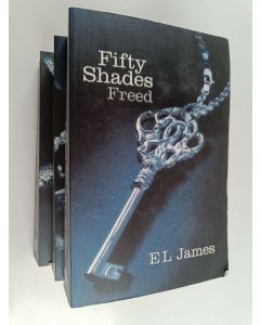 Kirjailijan E. L. James käytetty kirja Fifty Shades 1-3 : Fifty shades of Grey ; Fifty Shades Darker ; Fifty Shades Freed