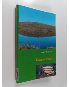 Kirjailijan Heikki Makkonen käytetty kirja Valitut kalat