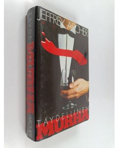 Kirjailijan Jeffrey Archer käytetty kirja Täydellinen murha : kaksitoista kertomusta