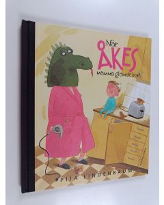 Kirjailijan Pija Lindenbaum käytetty kirja När Åkes mamma glömde bort