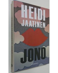 Kirjailijan Heidi Jaatinen käytetty kirja Jono (ERINOMAINEN)