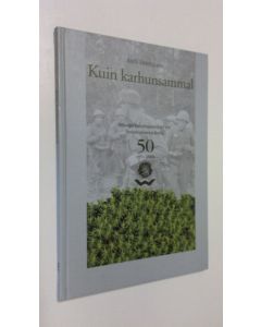 Kirjailijan Antti Henttonen käytetty kirja Kuin karhunsammal : Helsingin reserviupseeripiiri ry:n senioriupseerien kerho 50, 1951-2001