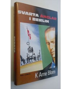Kirjailijan K. Arne Blom käytetty kirja Svarta änglar i Berlin