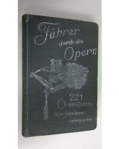 Kirjailijan Leo Melitz käytetty kirja Fuhrer durch die Opern