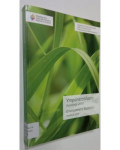 Tekijän Leena Storgårds  käytetty kirja Ympäristötilasto : Vuosikirja 2010 = Environment statistics