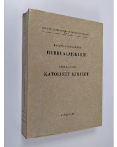 käytetty kirja Suomalainen Uuden testamentin selitys 10-11 : Hebrealaiskirje ; Katoliset kirjeet (yhteensidottu)