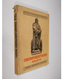 Kirjailijan M. Tela käytetty kirja Uskonpuhdistuksen muisto