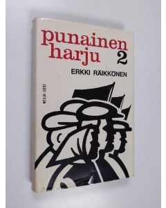 Kirjailijan Erkki Räikkönen käytetty kirja Punainen harju 2