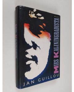 Kirjailijan Jan Guillou käytetty kirja Mies Kaliningradista