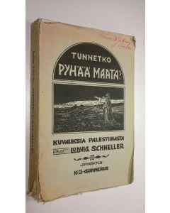 Kirjailijan Ludvig Schneller käytetty kirja Tunnetko pyhää maata? : kuvauksia Palestiinasta