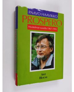 Kirjailijan Paavo Haavikko käytetty kirja Prospero : muistelmat vuosilta 1967-1995