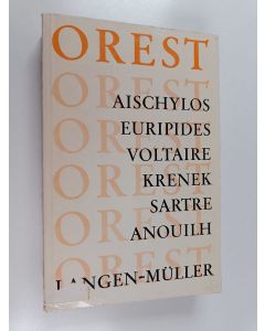 käytetty kirja Orest : Aischylos, Euripides, Voltaire, Krenek, Sartre, Anouilh.