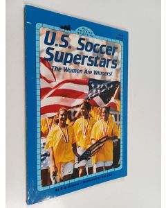 Kirjailijan Sydelle Kramer & Sydelle A. Kramer käytetty kirja U. S. Soccer Superstars : The Women Are Winners!
